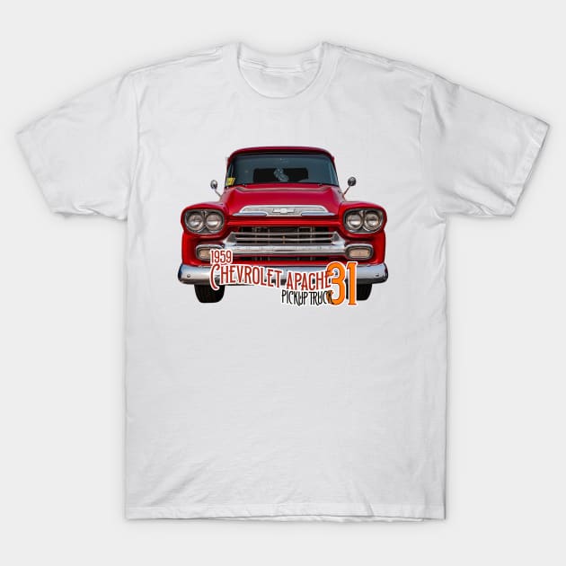 1959 Chevrolet Apache 31 Pickup Truck T-Shirt by Gestalt Imagery